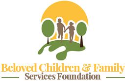 BELOVED CHILDREN AND FAMILY SERVICES